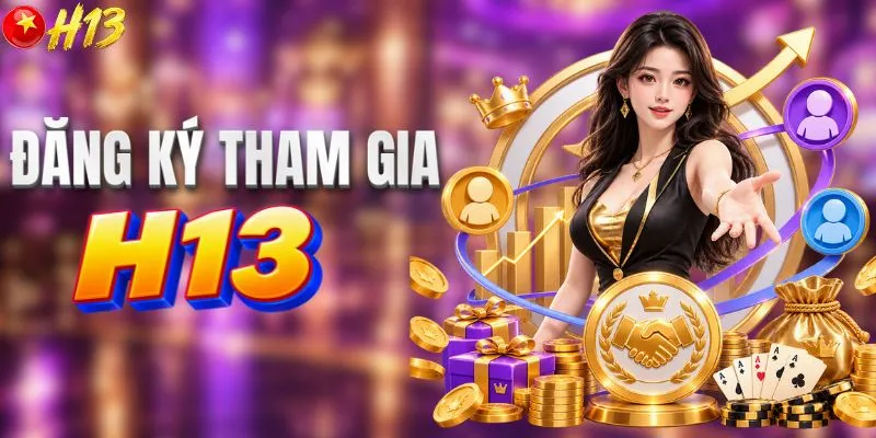 Tạo tài khoản chơi chính thức tại nhà cái H13